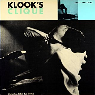KLOUK S CLIQUE KENNY CLARKE FEATURING JOHN LA PORTA