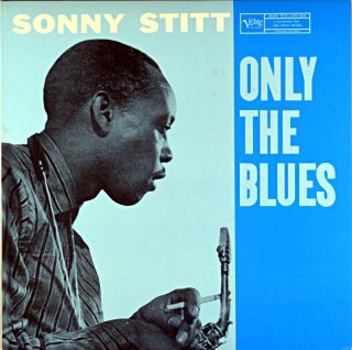 SONNY STITT ONLY THE BLUES
