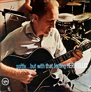 SOFTLY BUT WIHT THAT FEELING HERB ELLIS