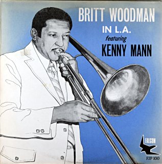 BRITT WOODMAN IN L.A. featurng KENNY MANN Us