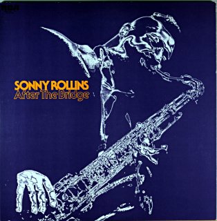 AFTER THE BRIDGE SONNY ROLLINS 