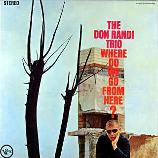 THE DON RANDI TRIO / WHERE DO WE GO FROM HERE