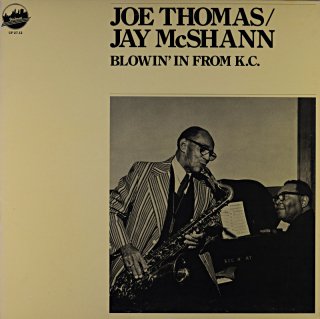 JOE THOMAS / JAY McSHANN BLOWN' IN FROM K.C.  Canadian
