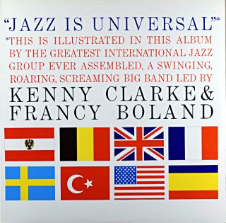 JAZZ IS UNIVERSAL THE KENNY CLARKE FRANCY BOLANG BIG BAND