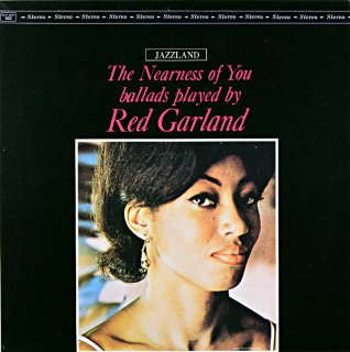 THE NEARNESS OF YOU BALLANDS PLAYED BY RED GARLAND