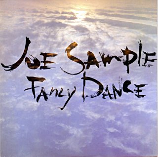 JOE SAMPLE FANCY DANCE