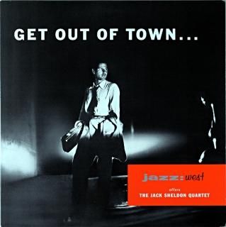 GET OUT OF TOWN THE JACK SHELDON QUARTET