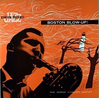 BOSTON BLOW-UP THE SERGE CHALOFF SEXTET Uk