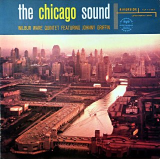 THE CHCAGO SOUND WILBUR WARE QUINTET Original