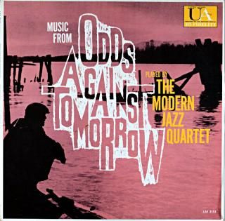 ODDS AGAINS TTOMORROW MODERN JAZZ QUARTET