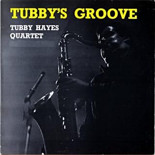 TUBBY'S GROOVE TUBBY HAYES QUARTET Uk