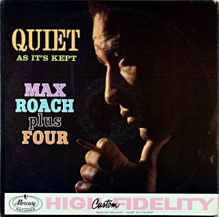 QUIET AS IT'S KEPT MAX ROACH PLUS FOUR Us