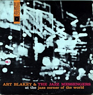 ART BLAKEY & THE JAZZ MESSENGERS AT THE JAZZ CORNER OF THE WORLD VOL.1 Original