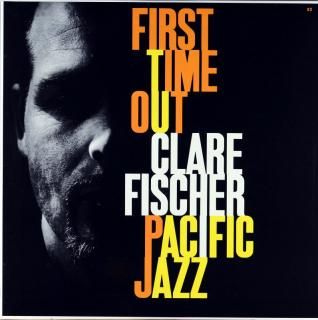 FIRST TIME OUT CLARE FISCHER