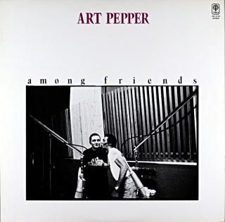 ART PEPPER AMONG FRIENDS