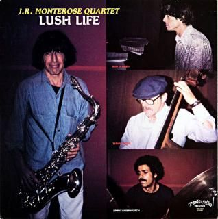 J.R. MONTEROSE QUARTET LUSH LIFE Original