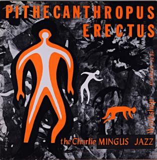 PITHECANTHROPUS ERECTUS THE CHARLIE MINGUS JAZZ