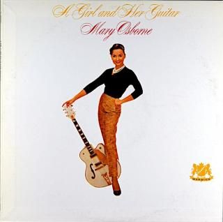 A GIRL AND HER GUITAR MARY OSBORNE