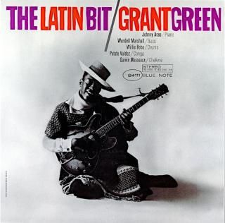 THE LATIN BIT GRANT GREEN Us