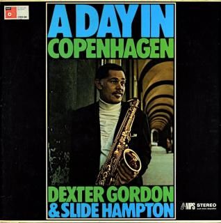 A DAY IN COPENHAGEN DXTER GORDON AND SLIDE HAMPTON Original