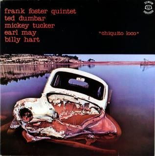 FRANK FOSTER QQUINTET 2CHQUITO LOCO