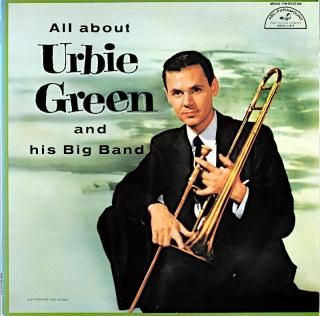 ALL ABOUT URBIE GREEN AND HIS BIG BAND