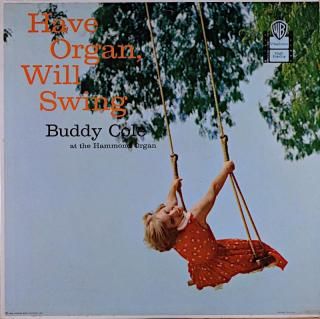 HAVE ORGAN WILL SWING BUDDY COLE Us