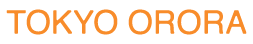 TOKYO ORORA