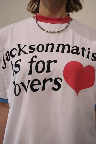 kudo0336　JACKSON MATISSE ジャクソンマティス JACKSON MATISSE ジャクソンマティス is for lovers Tee