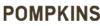 POMPKINS
