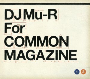 MIX CDDJ Mu-R / For COMMON MAGAZINE