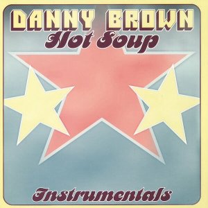 NEW 2LPDanny Brown / Hot Soup Instrumentals