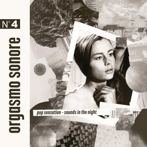 Orgasmo Sonore / Pop SensationDowntempo, Jazz, Ambient, Crossover / NEW 7