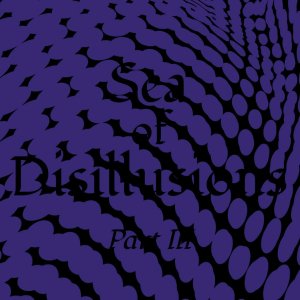 Sea Of Disillusion / Part IIITechno, Ambient, Downtempo, Crossover / New 12
