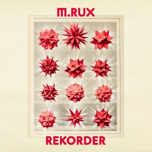 M.RUX / RekorderWorld, Downtempo, Crossover / New LP