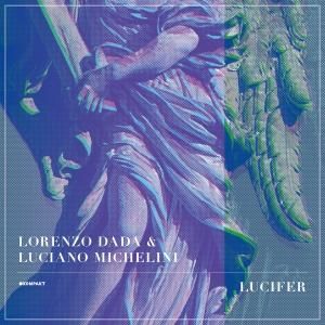 Lorenzo Dada & Luciano Michelini / LuciferAmbient, Techno, Downtempo, Crossover / New LP