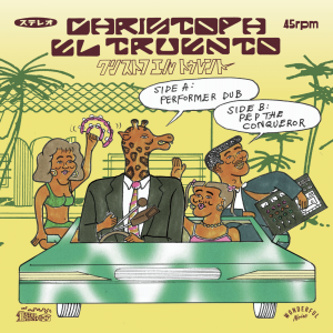 Christoph El Truento - Performer Dub / Pep The ConquerorDub, Reggae / NEW 7ɡ