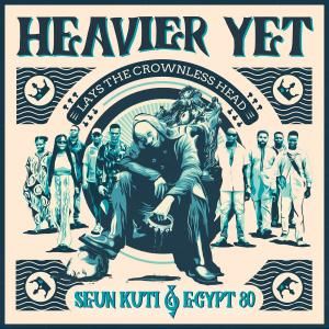 Seun Kuti & Egypt 80 / Heavier Yet (Lays The Crownless Head)Afro, Crossover / NEW LP