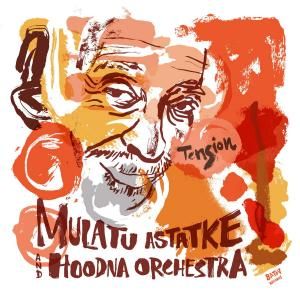 Mulatu Astatke And Hoodna Orchestra / TensionAfro, Jazz, Funk, Soul / NEW LP
