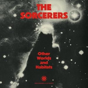 The Sorcerers / Other Worlds And HabitatsJazz, Funk, World, Crossover / NEW LP
