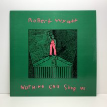 Robert Wyatt - Nothing Can Stop Us / СȎ磻å UK / LP B