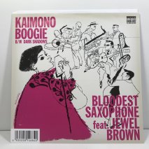 BLOODEST SAXOPHONE feat. JEWEL BROWN / KAIMONO BOOGIE / EP B5