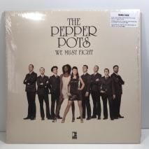 THE PEPPER POTS / WE MUST FIGHT / LP A