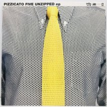 PIZZICATO FIVE / UNZIPPED ep / EP B3