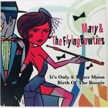 MARYTHE FLYING BOWTIES / IT'S ONLY A PAPER MOON / EP B3