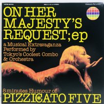 PIZZICATO FIVE / ON HER MAJESTY'S REQUEST. EP / EP B3