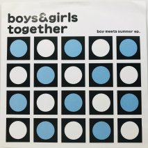 BOYS  GIRLS TOGETHER / BOY MEETS SUMMER ep / EP B3