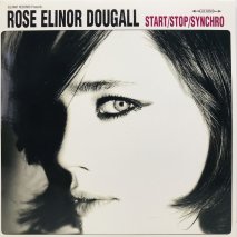 ROSE ELINOR DOUGALL / START/ STOP / SYNCHRO / EP B2