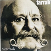 FARRAH / MOUSTACHE / LP(H)