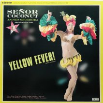 SENOR COCONUT AND HIS ORCHESTRA / YELLOW FEVER / LP(G)
